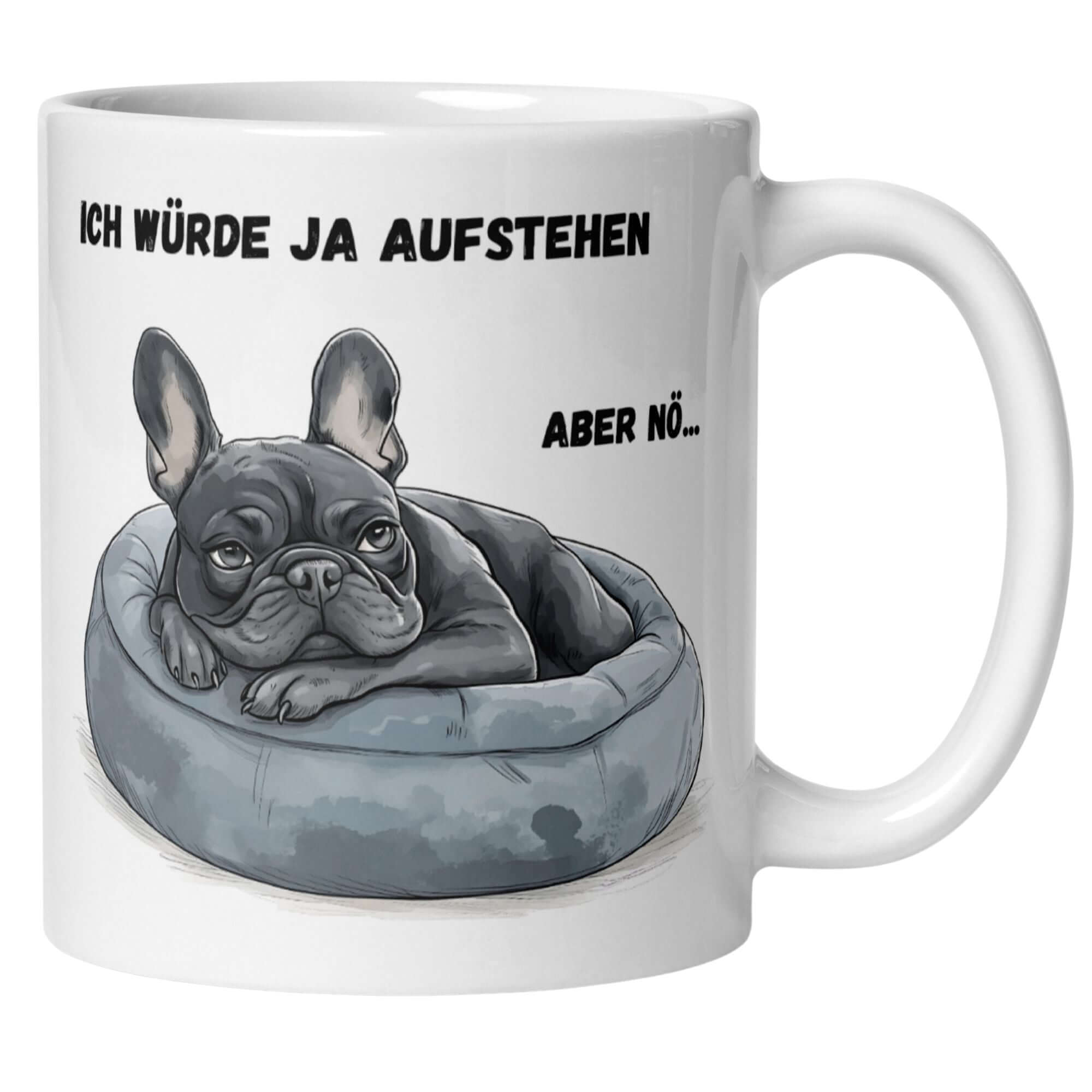 Momentals Tasse mit Bulldoggen-Motiv und Spruch "Ich würde ja aufstehen – aber nö" für Morgenmuffel.