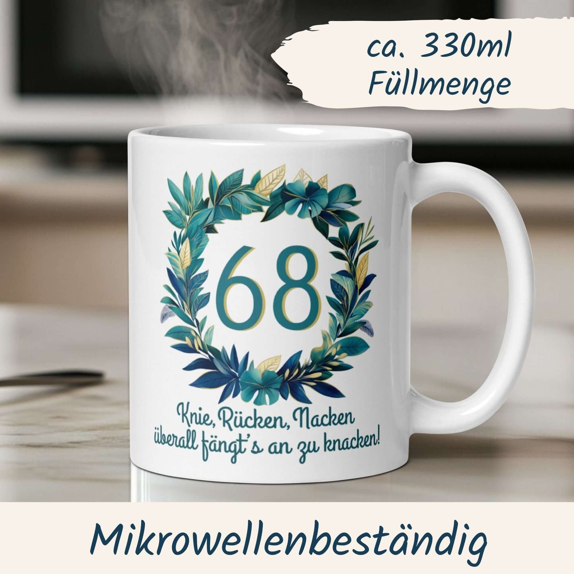 Witzige Tasse zum 68. Geburtstag mit Blumenkranz und Spruch über Gelenke, für humorvolle Geburtstagsgeschenke.